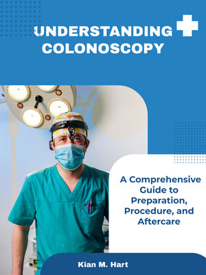 cover image of Understanding Colonoscopy